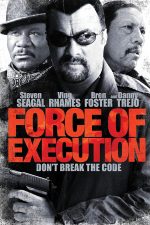 دانلود فیلم Force of Execution 2013
