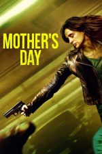 دانلود فیلم Mother’s Day 2023 با دوبله اختصاصی دانلود فیلم Mother’s Day 2023 با دوبله اختصاصی